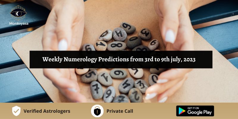 Weekly Numeroscope  Numerology Predictions from 3rd to 9th July